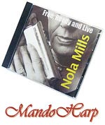MandoHarp - CD - Nola Mills - Free Reedy and Live